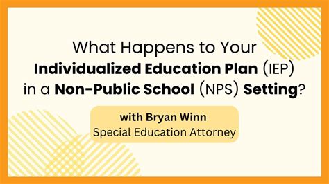 What Happens To Your Individualized Education Plan Iep In A Non Public School Nps Setting