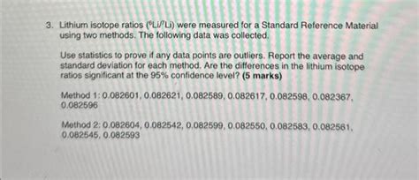 Solved 3. Lithium isotope ratios (6Li/Li) were measured for | Chegg.com