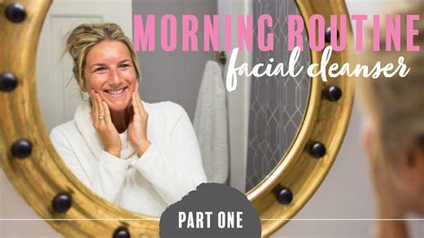 My Morning Routine Facial Cleansers Youtube