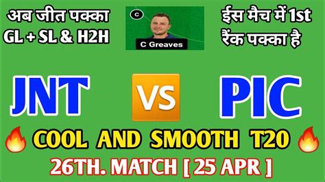 Jnt Vs Pic Dream11 Prediction Jnt Vs Pic Jnt Vs Pic Dream11 T20