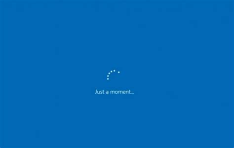 How To Fix Windows 10 Just A Moment Screen Issue Easy Ways