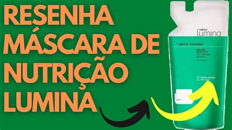 Testei A M Scara Nutritiva Cabelos Cacheados Natura Lumina Resenha