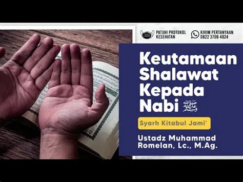 Keutamaan Shalawat Kepada Nabi Ustadz Muhammad Romelan Lc M Ag