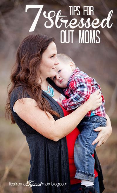 7 Tips For Stressed Out Moms