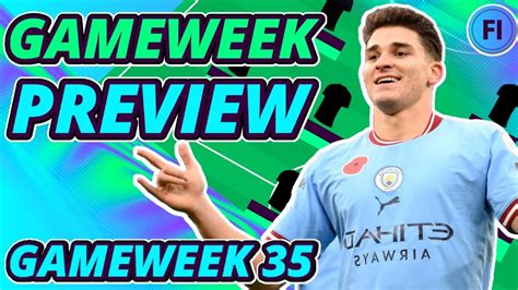 Wilson Or Isak Who Are The 3 Best City Assets GW 35 Preview FPL