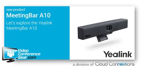 Let S Explore The Yealink MeetingBar A10 Video Conference Gear