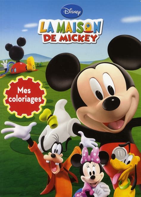 La Maison De Mickey Mes Coloriages Disney Livres Jeux Et D