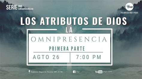 Los Atributos De Dios La Omnipresencia I Parte PVP En Vivo 26