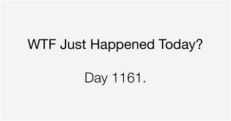 Day 1161 A Bit Surprising And Unfortunate What The Fuck Just Happened Today
