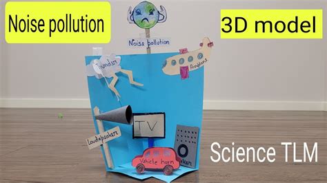 Noise Pollution 3D Model For School Project Science TLM For Class 6 7