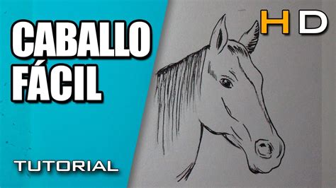 Cómo Dibujar Un Caballo Fácil Paso A Paso Dibujo De Un Caballo Para