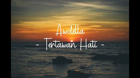 Awdella Tertawan Hati Lyric YouTube