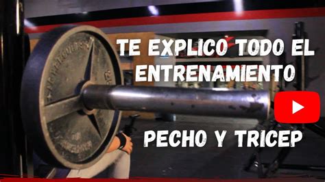 No Puedo Cargar Ni Libras Rutina De Pecho Y Tricep Youtube