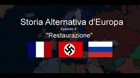 Storia Alternativa D Europa Episodio Restaurazione Youtube