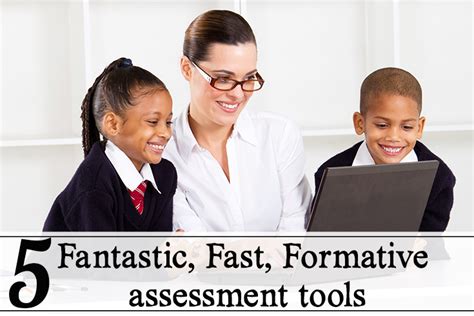 5 Fantastic Fast Formative Assessment Tools