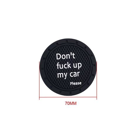 Pcs Don T F Ck Up My Car Car Anti Slip Water Cup Pads Mats Coaster