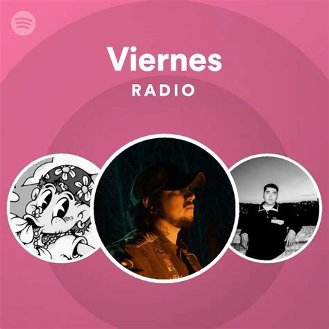 Viernes Radio Playlist By Spotify Spotify