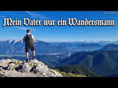 Mein Vater War Ein Wandersmann German Hiking Song English