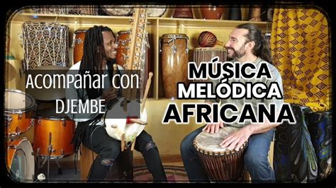 Djembe Para Acompañar🎵 Música Africana Melódica🎵 Sin Saber PercusiÓn 🤚 Youtube