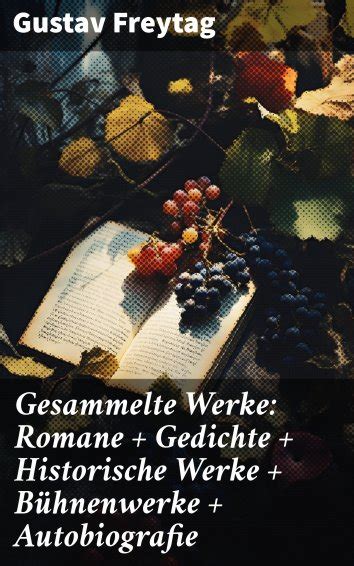 Gustav Freytag Gesammelte Werke Romane Gedichte Historische Werke