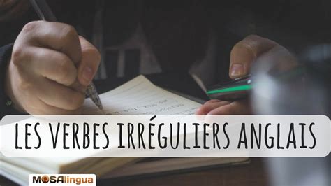 Verbes Irréguliers Anglais Liste Des Verbes Astuces D Apprentissage