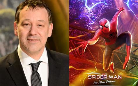 Director Sam Raimi Says Spider Man No Way Home Is One Of The Greatest