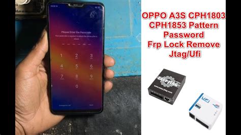 OPPO A3S CPH1803 CPH1853 Pattern Password Frp Lock Remove Jtag Ufi