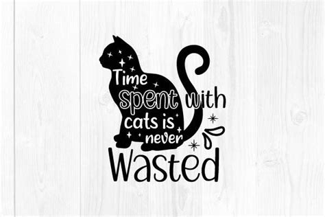 Time Spent With Cats Is Never Wasted Graphic By Creative Store Net