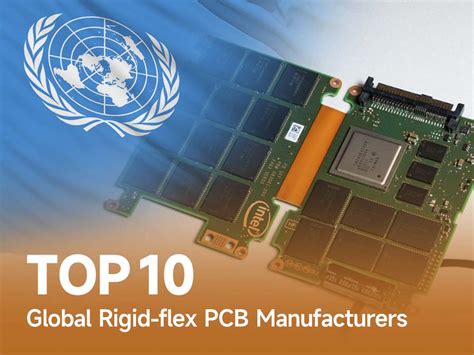 Top 10 Global Rigid Flex PCB Manufacturers PCBA Manufacturers