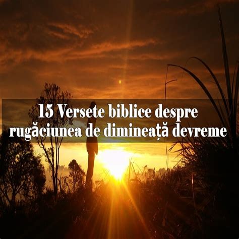 15 Versete biblice despre rugăciunea de dimineață devreme Calea Ingusta