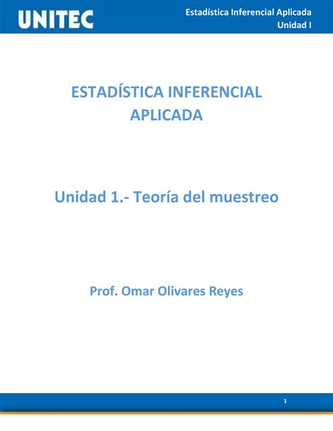 Unidad 1 Teoría Del Muestreo Unidad I EstadÍstica Inferencial Aplicada Unidad 1 Teoría Del