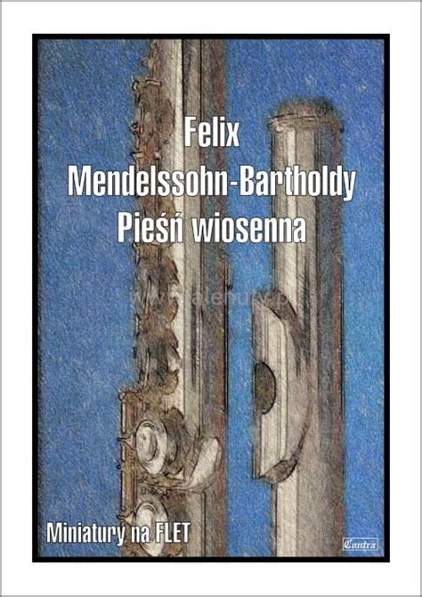 Felix Mendelssohn Bartholdy Pie Wiosenna Z Suity Sen Nocy Letniej