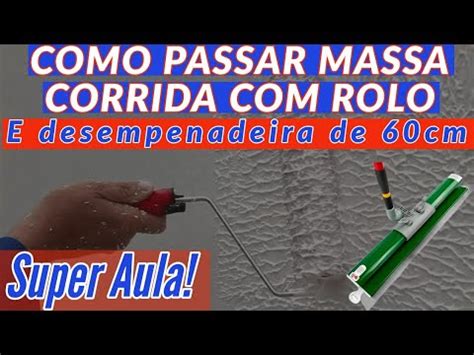 Como Passar Massa Corrida No Teto Reboco Rolo Youtube