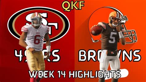 Madden 23 QKF Franchise Group 1 49ers Vs Browns Week 14 Highlights