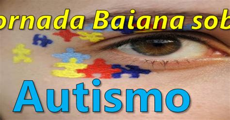 Creative Ideias A Jornada Baiana Sobre Autismo