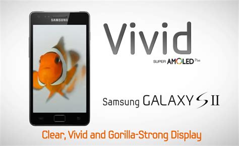 [GALAXY S II] Clear, Vivid and Gorilla-Strong Display – Samsung Global ...