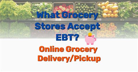 What Grocery Stores Accept EBT? Online Grocery Delivery/Pickup - Frugal Living - Lifestyle Blog