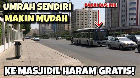 Bus Gratis Sudah Lama Dinantikan Penduduk Makkah Hasmar Official