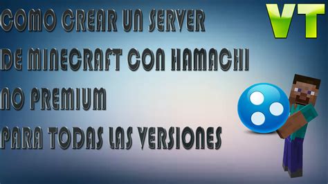 Crear Un Server De Minecraft Con Hamachi No Premium Todas Las