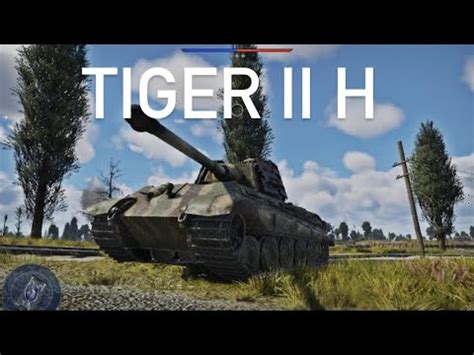 Tiger Ii H Sla Game Play War Thunder Youtube