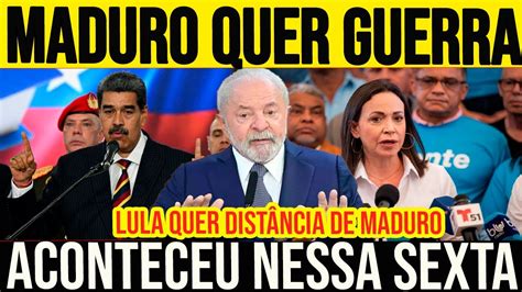 Explodiu Nessa Sexta Madur Amea A Lula E Declara Guerra Contra Brasil