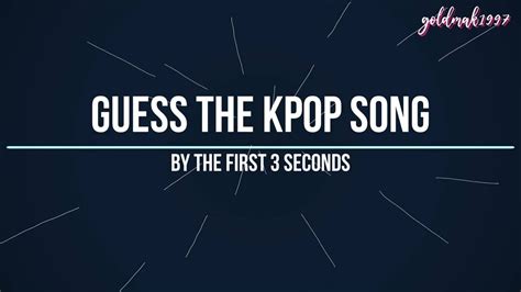 Guess The Kpop Song By The First 3 Seconds Gm1997 Youtube