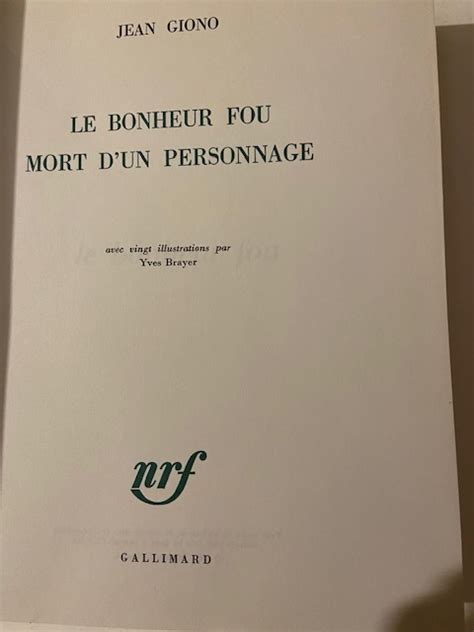 Le Bonheur Fou Mort D Un Personnage By Giono Jean Brayer Yves