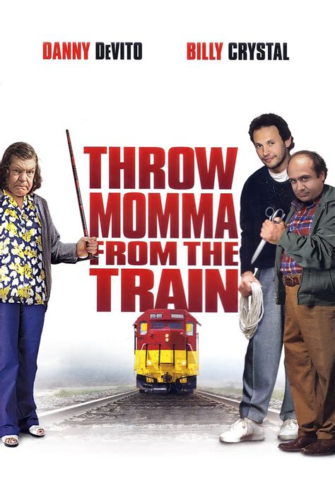 Throw Momma From The Train Quotes. QuotesGram