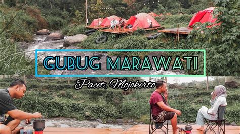 Gubug Marawati Pacet Mojokerto Youtube