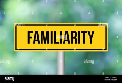 Familiarity road sign hi-res stock photography and images - Alamy