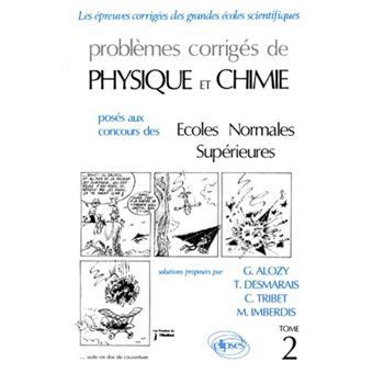 Physique et Chimie ENS 1984 1989 Problèmes corrigés de physique et