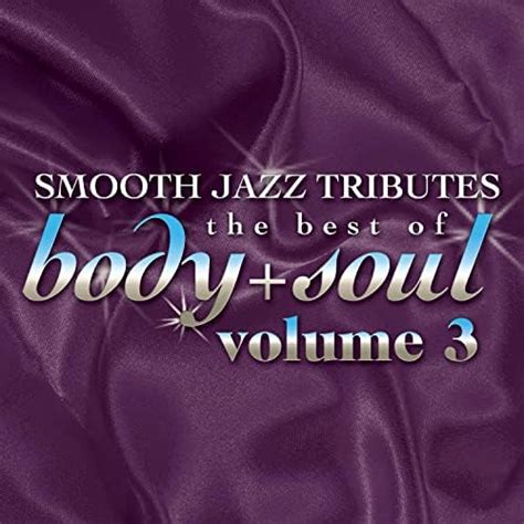 Amazon Co Jp Smooth Jazz All Stars Best Of Body Soul Vol 3