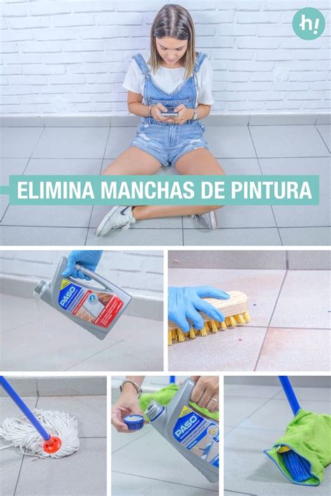 C Mo Limpiar Las Manchas De Pintura Del Suelo Manchas De Pinturas