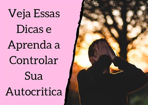 Aprenda a Controlar sua Autocrítica Como falar em publico Dicas para